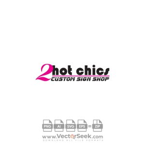 2Hot Chics Custom Sign Shop Logo Vector