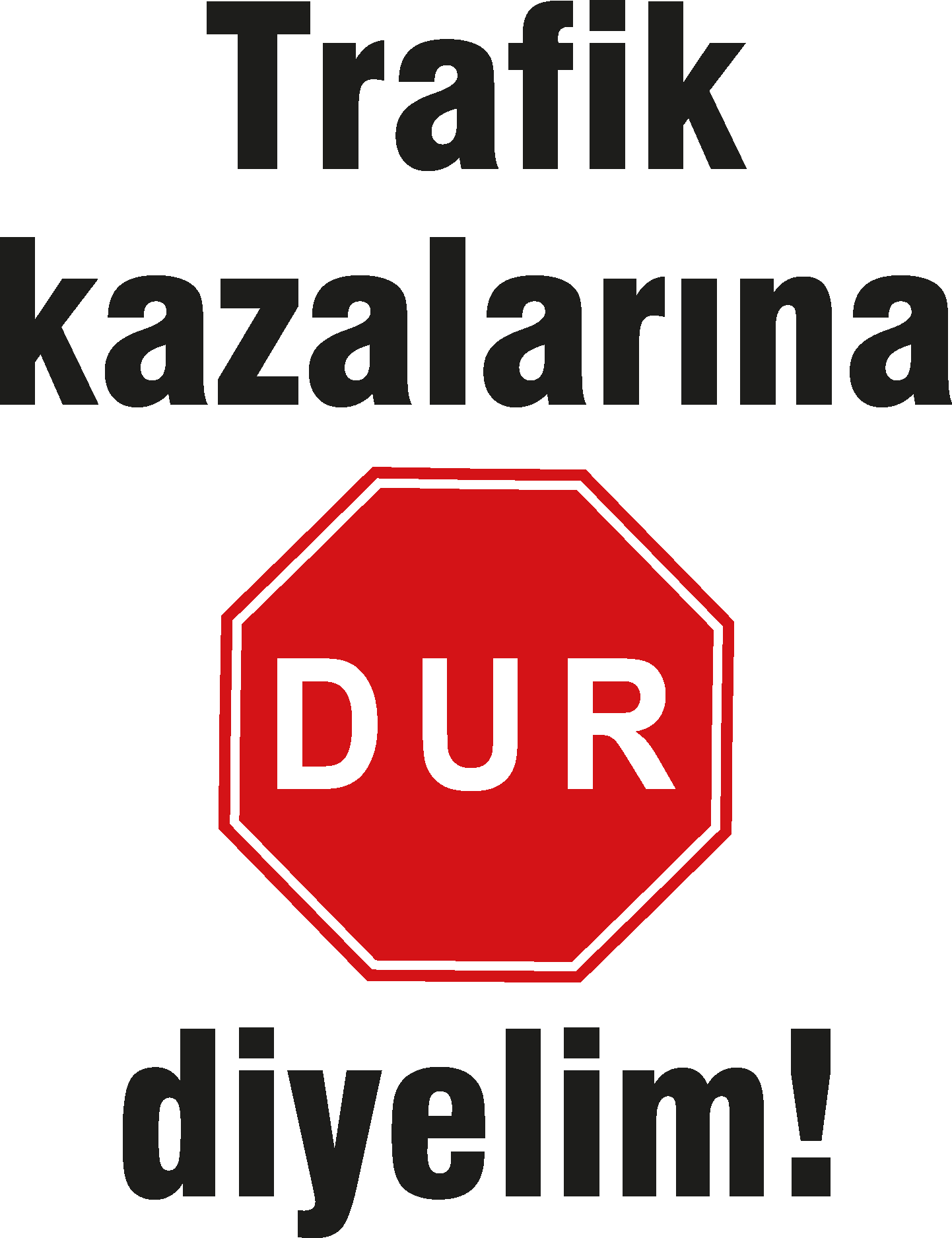 Trafik Kazalarina DUR Diyelim Logo Vector - (.Ai .PNG .SVG .EPS Free ...