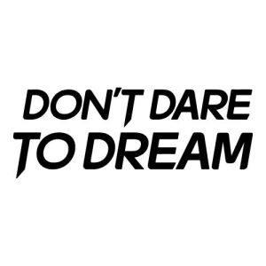 Don’t Dare to Dream Movie Logo Vector