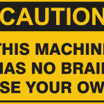 Coution this machine has no brains Logo Vector