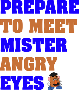 TOY STORY 2 PREPARE TO MEET MISTER ANGERY EYES Vector
