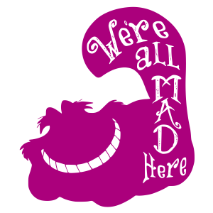 Alice in wonderland Cheshire Cat We’re All Mad Here Vector 2