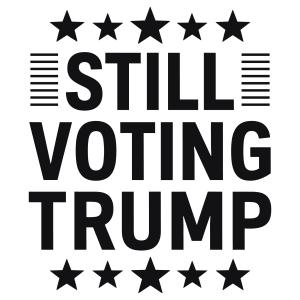 Still Voting Trump Logo Template 2