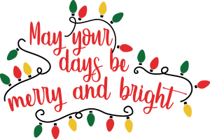 Christmas May Your Days Be Merry and Bright Vector