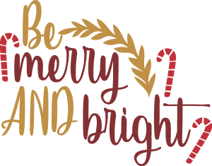 Christmas Be Merry and Bright Vector