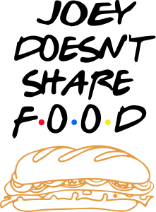 Friends Joey Don’t Share Food Vector 4