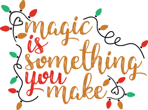Merry Christmas Magic Something you Make Vector