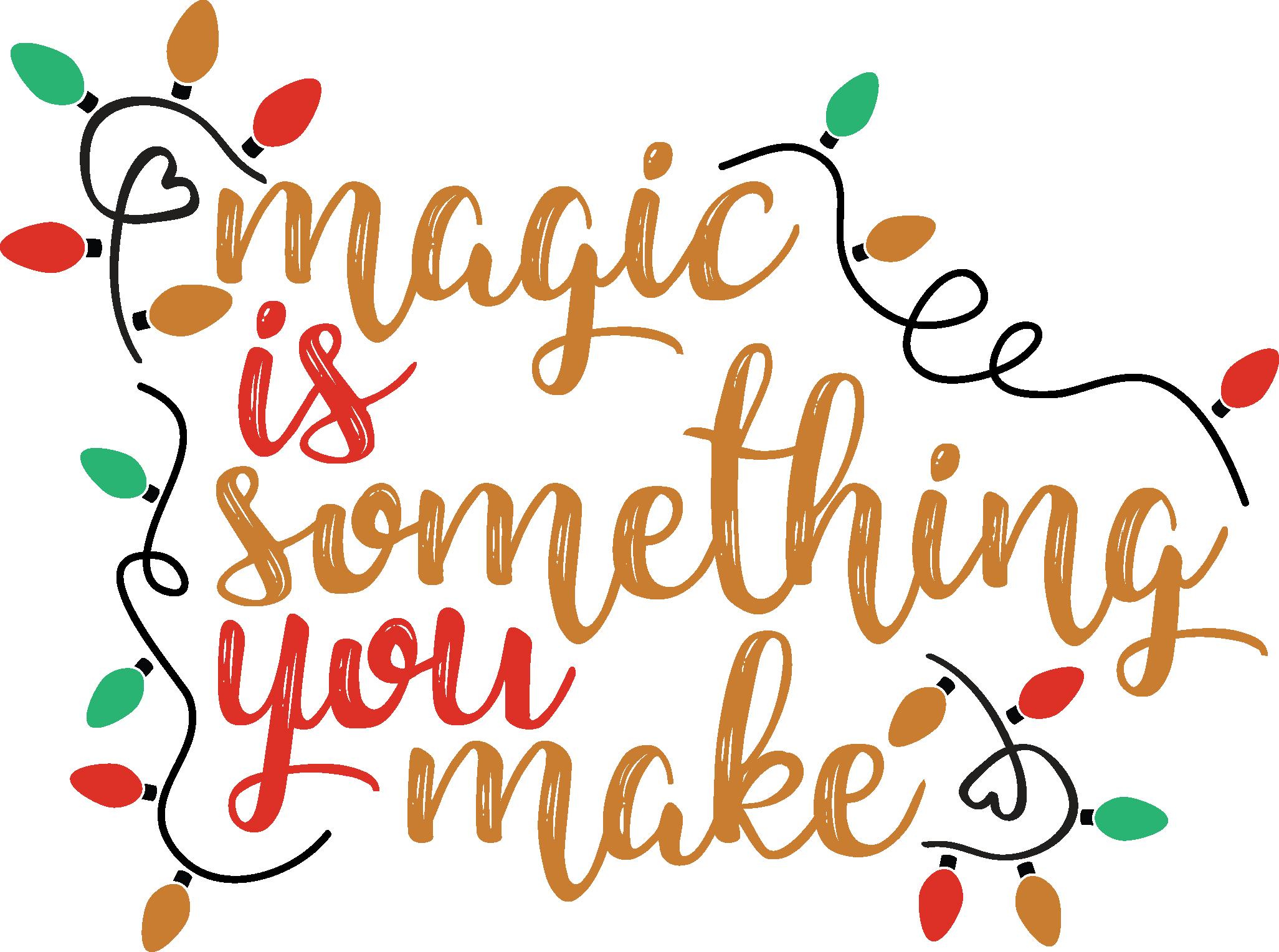 Merry Christmas Magic Something you Make Vector Merry Christmas Magic Something you Make Vector