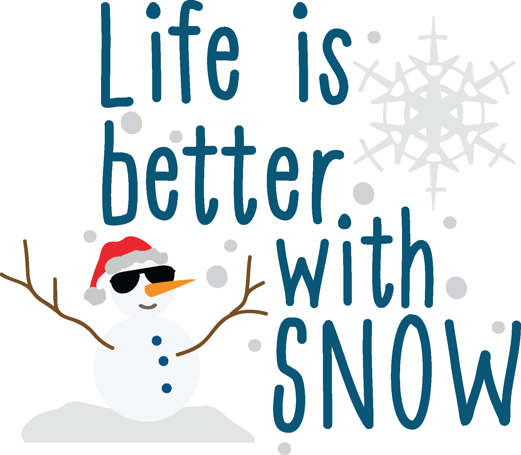 Merry Christmas Life is Batter with Snow Vector Merry Christmas Life is Batter with Snow Vector