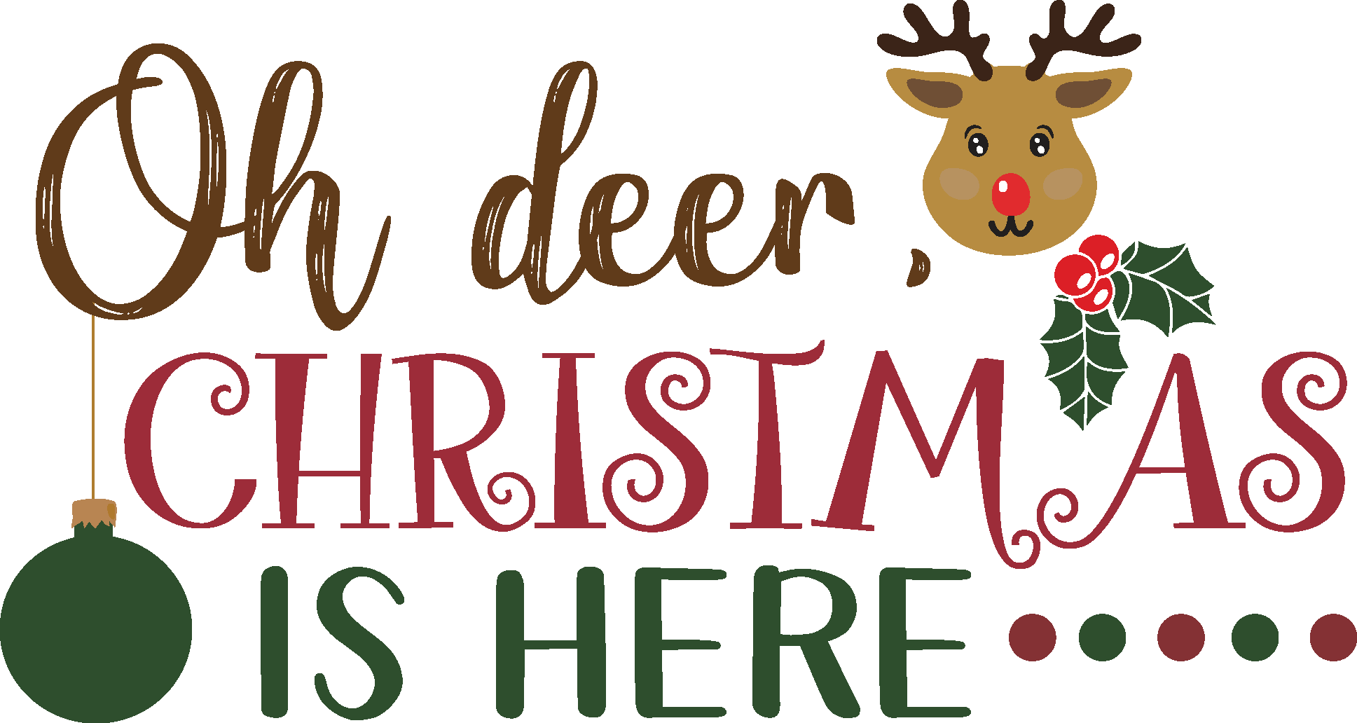 Christmas Oh Deer Is Here Vector Christmas Oh Deer Is Here Vector