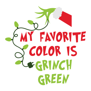 Grinch Christmas My Favorite Color Is Green Vector