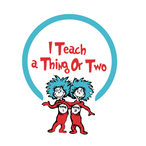 Dr.Seuss I Teach a Thing Or Two Logo Vector